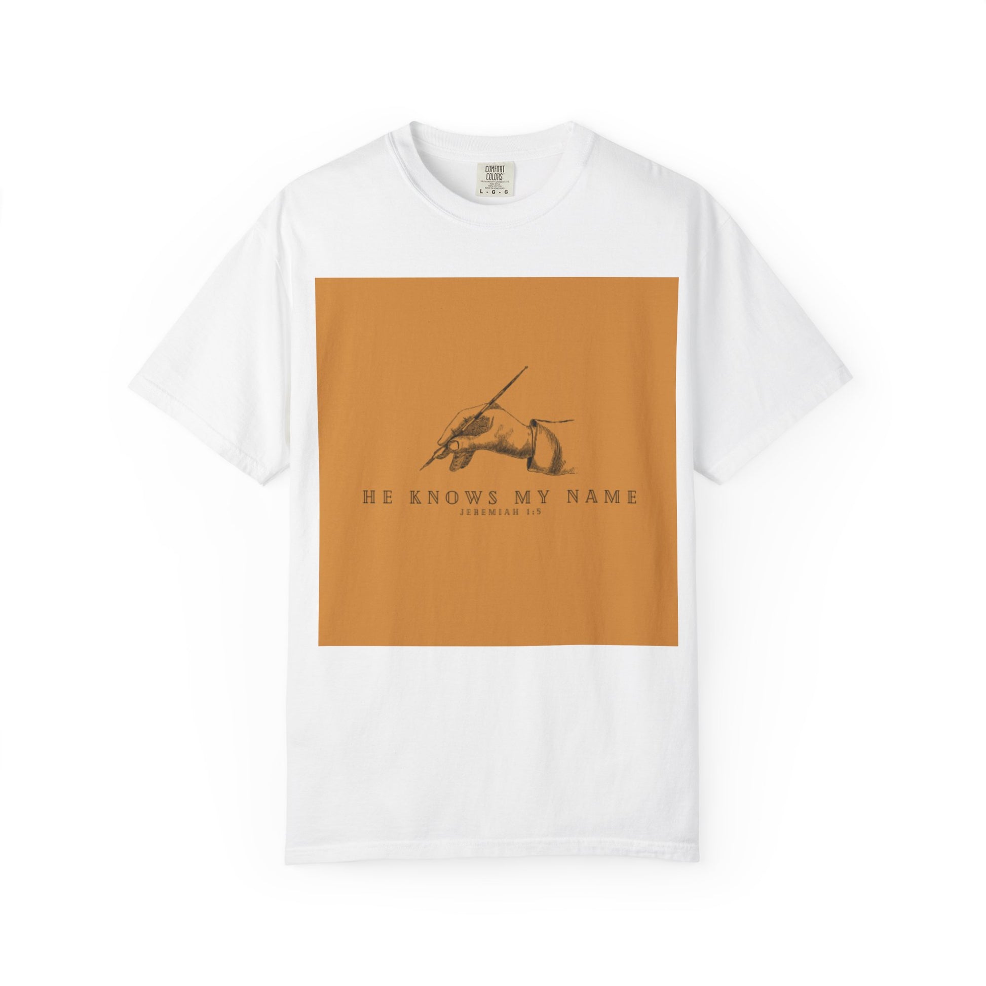 He Knows My Name Unisex Garment-Dyed T-Shirt - Inspirational Graphic Tee