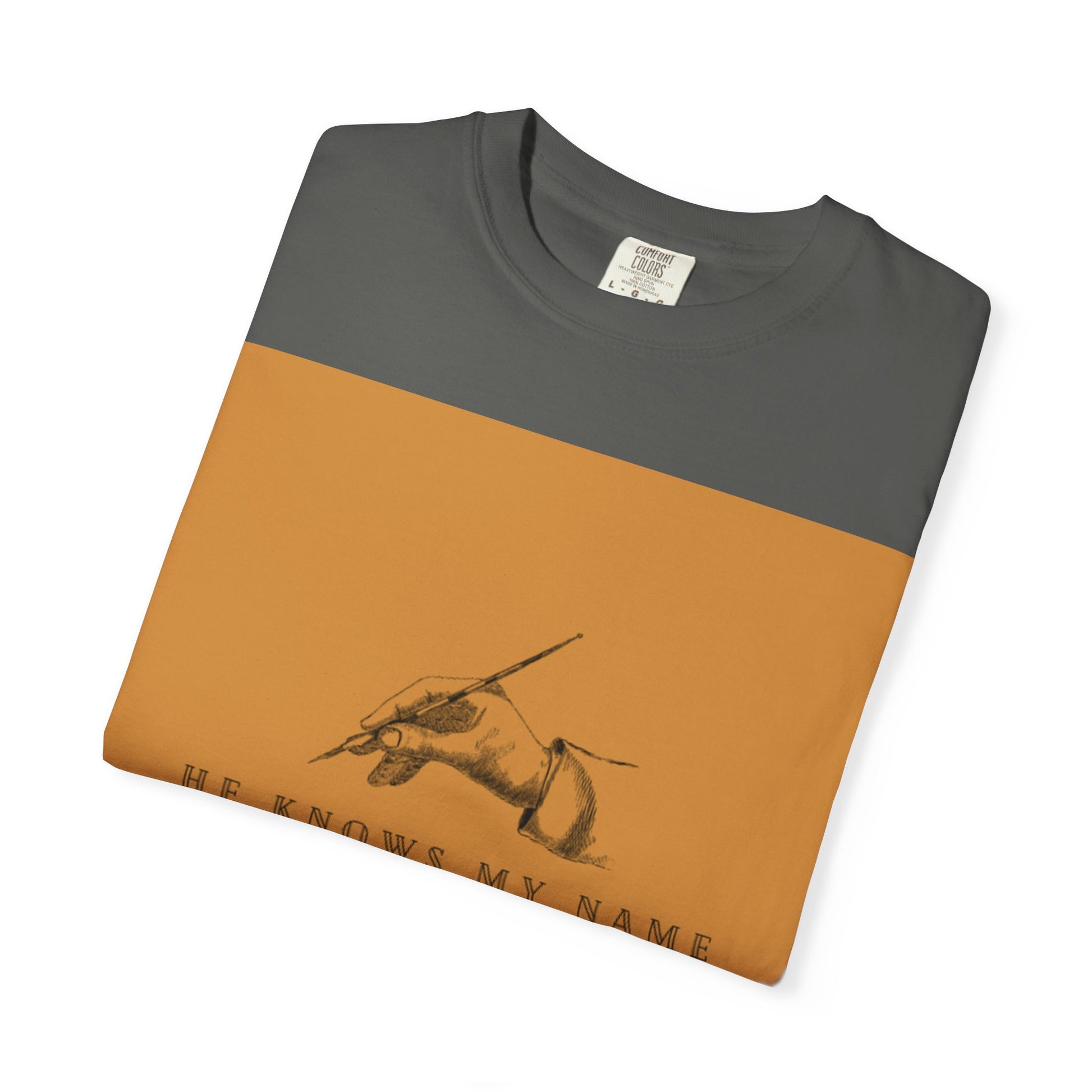He Knows My Name Unisex Garment-Dyed T-Shirt - Inspirational Graphic Tee