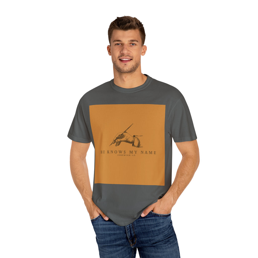 He Knows My Name Unisex Garment-Dyed T-Shirt - Inspirational Graphic Tee