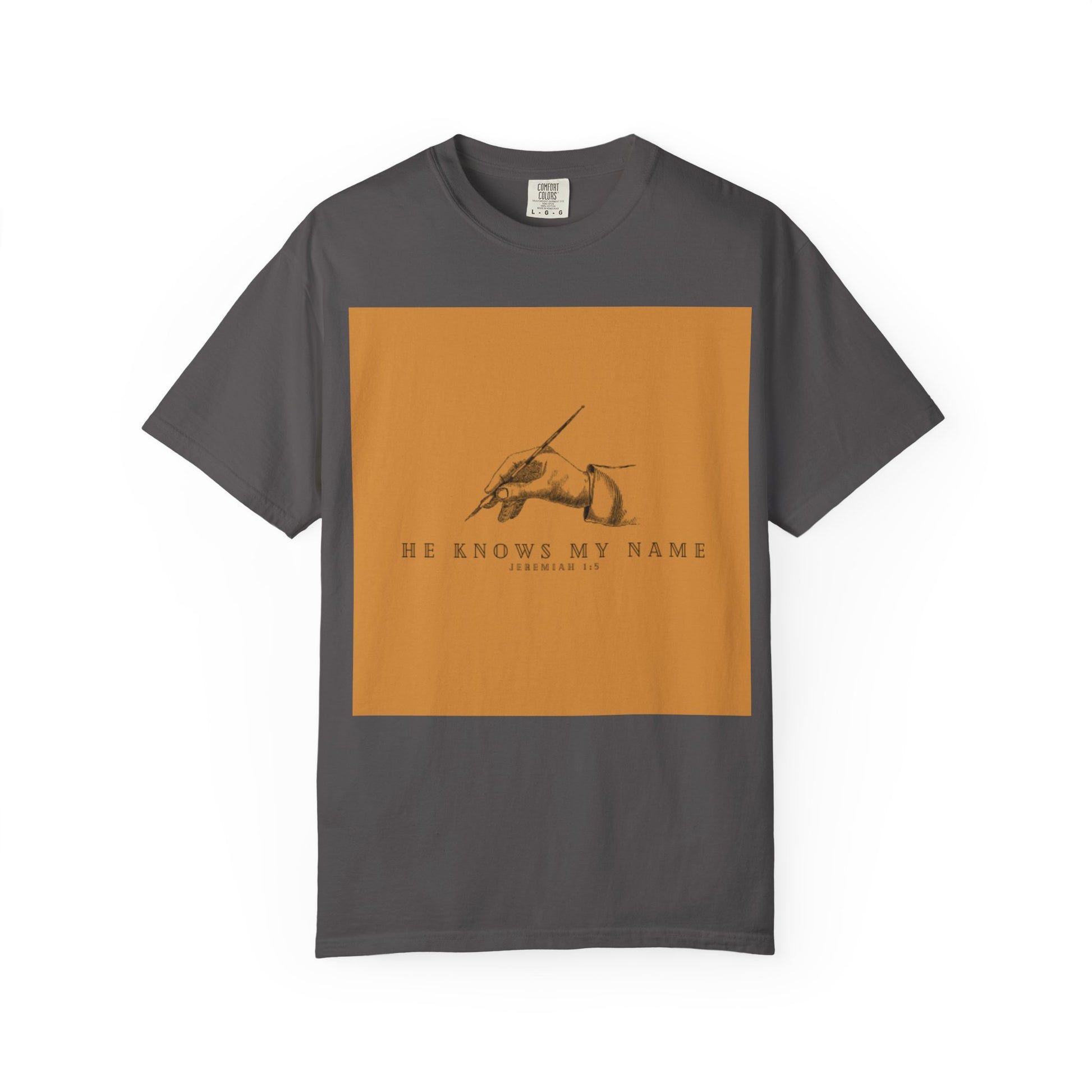 He Knows My Name Unisex Garment-Dyed T-Shirt - Inspirational Graphic Tee