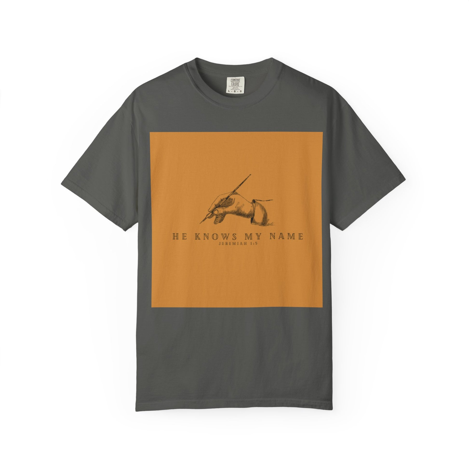 He Knows My Name Unisex Garment-Dyed T-Shirt - Inspirational Graphic Tee